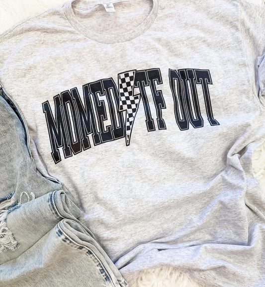 Momed The F Out T-Shirt