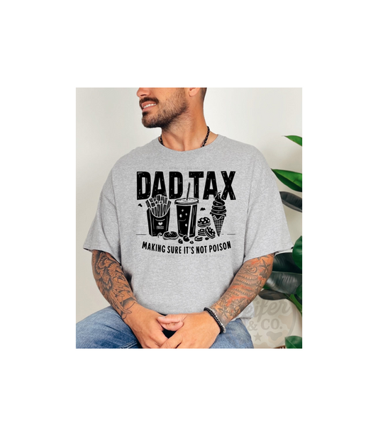 Dad Tax T-Shirt