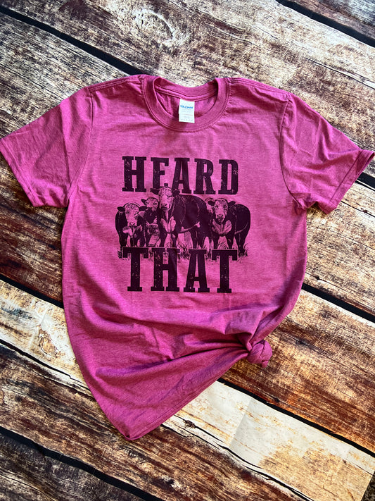 Heard That T-Shirt