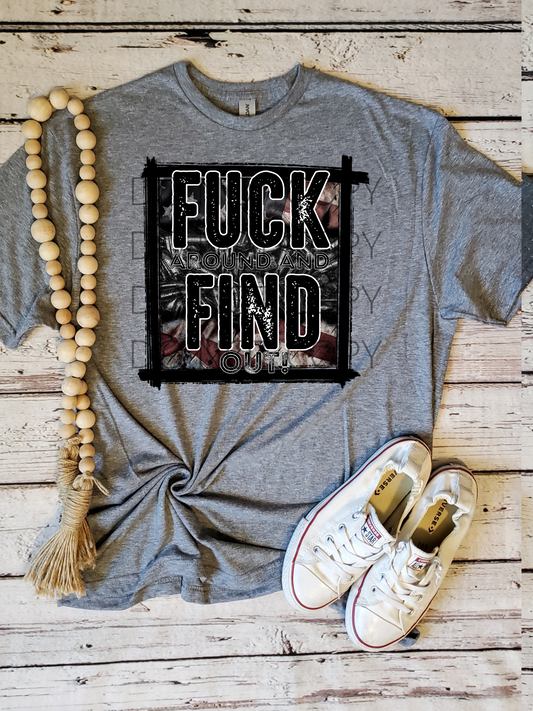 F Around & Find Out T-Shirt
